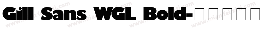 Gill Sans WGL Bold字体转换